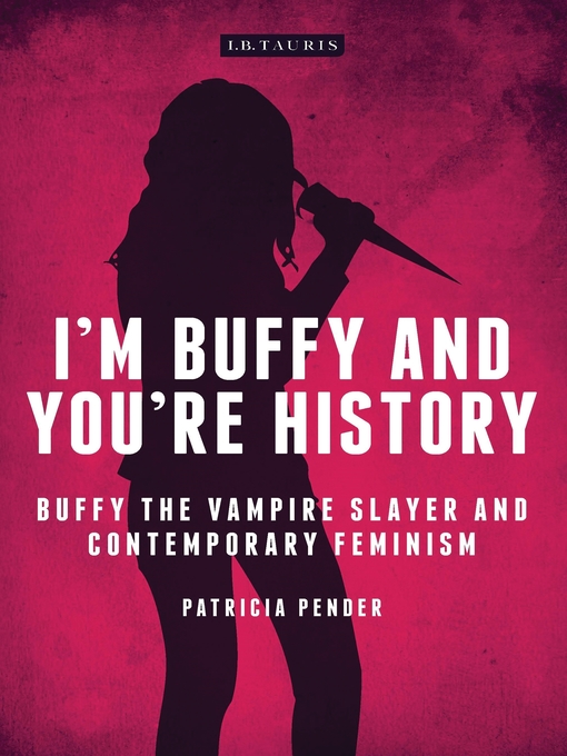 Title details for I'm Buffy and You're History by Patricia Pender - Available